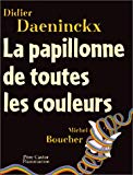 La papillonne de toutes les couleurs Didier Darninckx ; Michel Boucher