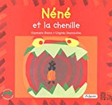 Néné et la chenille Texte Ousmane Diarra ; illustrations Virginie Desmoulins