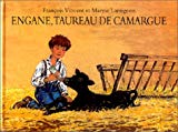 Engane, taureau de Camargue Maryse Lamigeon ; ill. François Vincent