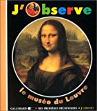 J'observe le musée du Louvre Claude Delafosse ; ill. Jean-Philippe Chabot