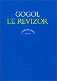 Le Revizor Nicolas Gogol ; trad. du russe Prosper Mérimée ; postf. et notes Wanda Bannour