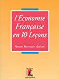 L'économie française en 10 leçons Nasser Mansouri-Guilani