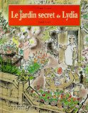 Le jardin secret de Lydia Sarah Stewart ; illustrations de David Small ; traduit de l'anglais par Bétrice Didiot