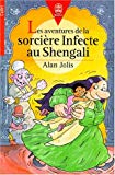 Les aventures de la sorcière infecte au Shengali Alan Jolis ; traduit de l'américain par Marianne Costa ; illustrations Benoît Debecker