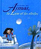 Asmaa, la lune et les étoiles Marie-Anne Boucher ; Morgan
