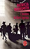 L'inconnu du Nord-express :roman/ Patricia Highsmith ;trad. de l'américain par Jean Rosenthal ; préf. de Hitchcock