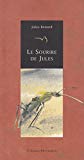 Le sourire de Jules extraits de Histoires naturelles textes Jules Renard ; ill. Michèle Daufresne ; calligraphie Patrick Cutté