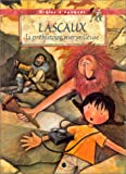 Lascaux, la préhistoire merveilleuse Stefano Sibella ; ill. Roberta Angeletti