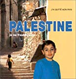 Palestine je ne t'oublie pas Anita Ganeri ; [adaptation française de] Myriam de Visscher