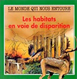 Les habitats en voie de disparition T. Hare ; [adaption française de] C. Leplae-Couwez