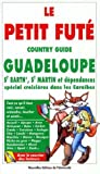 Le guide de la Guadeloupe Dominique Auzias et Jean-Paul Labourdette