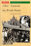 1962, l'arrivée des Pieds-Noirs Jean-Jacques Jordi