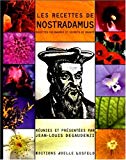Les recettes de Nostradamus recettes culinaires et secrets de beauté Jean-Louis Degaudenzi