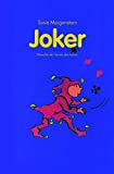 Joker [Texte imprimé] Susie Morgenstern ; illustrations Mireille d'Allancé