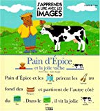 Pain d'épice et la jolie vache Dolorès Mora ; ill. Sophie Kniffke