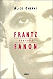 Frantz Fanon, portrait Alice Cherki