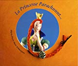 La princesse parachuuut... Marie-Pierre Hans-Schneegans