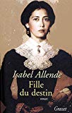 Fille du destin Isabel Allende ; trad. de l'espagnol Claude de Frayssinet
