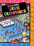 Amusedoc aux jeux Olympiques Jeanne Petit ; ill. Marc Pouyet