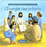 L'Evangile des enfants Charles Delhez, Marie-Claire Delvaux ; dessins Gaëtan Evrard