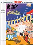 Astérix gladiateur texte Goscinny ; dessins Uderzo