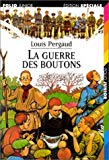 La guerre des boutons Louis Pergaud ; ill. Claude Lapointe