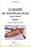 L'Alizé ne soufflait plus (Antan Robé) roman Françoise Ega ; préf. Roger Toumson