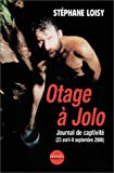 Otage à Jolo jornal de captivité (23 avril-19 septembre 2000) Stéphane Loisy