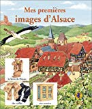 Mes premières images d'Alsace Thierry Chapeau ; ill. Didier Eberle