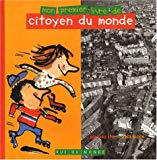 Mon premier livre de citoyen du monde Bernard Epin ; ill. Serge Bloch
