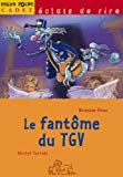 Le fantôme du TGV Romain Drac ; ill. Michel Tarride