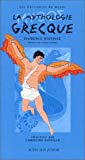 La mythologie grecque Florence Noiville ; ill. Christine Guigon