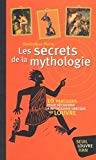 Les secrets de la mythologie 10 parcours pour découvrir la mythologie grecque au Louvre Dominique Pierre