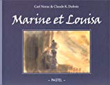 Marine et Louisa Carl Norac ; ill. Claude K. Dubois