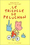 Le tricycle de Peluchon Lionel Koechlin ; ill. Philippe Petit-Roulet