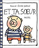 Et ta soeur Rascal ; ill. Emile Jadoul