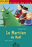 Le Martien de Noël Romain Drac ; ill. Emilie Chollat