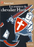 Les aventures du chevalier Huon François Suard ; ill. Philippe Mignon