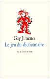 Le jeu du dictionnaire Guy Jimenes