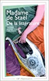 De la littérature Madame de Staël ; éd. établie par Gérard Gegembre et Jean Goldzink