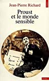 Proust et le monde sensible Jean-Pierre Richard