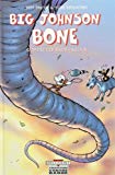 Big Johnson Bone contre les rats garous dessins Jeff Smith / scénario Tom Sniegoski ; dessins Jeff Smith