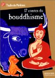 Dix-sept contes du bouddhisme Thalie de Molènes