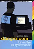 Le maître du cybermonde Jordan Cray / trad. de l'américain Sabine Sirat