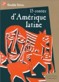 15 contes d'Amérique latine Osvaldo Torres ; trad. de l'espagnol Anna Buresi