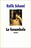 Le funambule Rafik Schami ; trad. de l'allemand Gisèle Godde