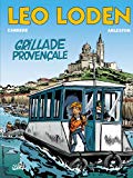 Grillade provençale scénario Scotch Arleston ; dessins Serge Carrère