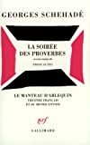La soirée des proverbes version intégrale : trois actes : [Paris, Petit théâtre Marigny, 30 janvier 1954] Georges Schehadé