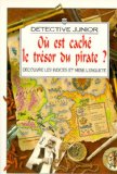 Où est caché le trésor du pirate Rupert Heath ; réd. Phil Roxbee Cox ; photogr. Sue Atkinson ; trad. de l'anglais J.-P. Jennequin