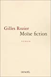 Moïse fiction Gilles Rozier